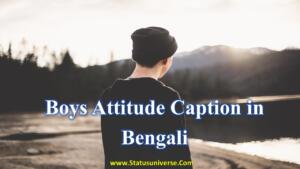 Boys Attitude Caption in Bengali